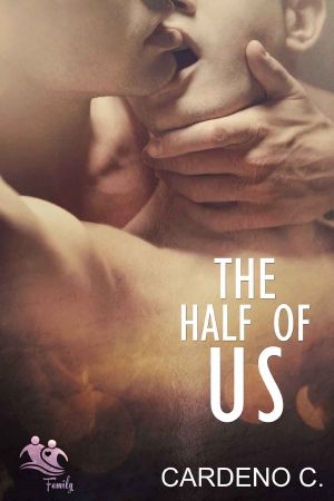 [Family 04] • The Half of Us · A Contemporary Gay Romance (Family Collection)